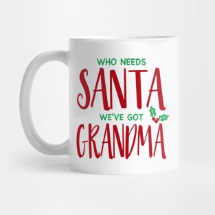 Who Needs Santa Mug